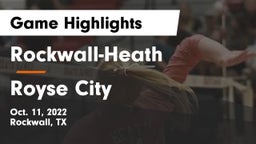Rockwall-Heath  vs Royse City  Game Highlights - Oct. 11, 2022