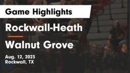 Rockwall-Heath  vs Walnut Grove  Game Highlights - Aug. 12, 2023