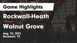 Rockwall-Heath  vs Walnut Grove  Game Highlights - Aug. 22, 2023