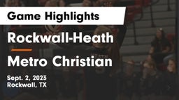 Rockwall-Heath  vs Metro Christian  Game Highlights - Sept. 2, 2023