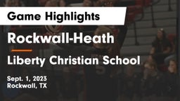 Rockwall-Heath  vs Liberty Christian School  Game Highlights - Sept. 1, 2023