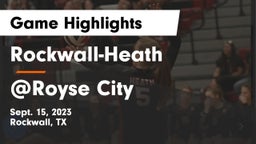 Rockwall-Heath  vs @Royse City Game Highlights - Sept. 15, 2023