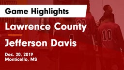 Lawrence County  vs Jefferson Davis  Game Highlights - Dec. 20, 2019