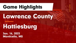 Lawrence County  vs Hattiesburg  Game Highlights - Jan. 16, 2023