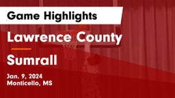 Lawrence County  vs Sumrall  Game Highlights - Jan. 9, 2024