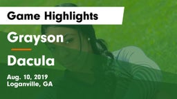Grayson  vs Dacula  Game Highlights - Aug. 10, 2019