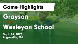 Grayson  vs Wesleyan School Game Highlights - Sept. 26, 2019