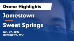 Jamestown  vs Sweet Springs  Game Highlights - Jan. 29, 2022