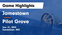 Jamestown  vs Pilot Grove  Game Highlights - Jan. 31, 2023