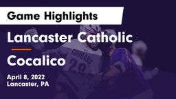 Lancaster Catholic  vs Cocalico  Game Highlights - April 8, 2022