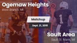 Matchup: Ogemaw Heights High vs. Sault Area  2018