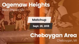 Matchup: Ogemaw Heights High vs. Cheboygan Area  2018