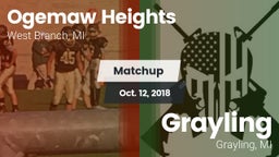Matchup: Ogemaw Heights High vs. Grayling  2018