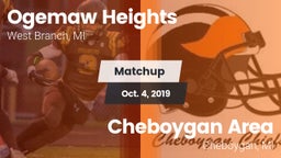 Matchup: Ogemaw Heights High vs. Cheboygan Area  2019