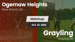 Matchup: Ogemaw Heights High vs. Grayling  2020