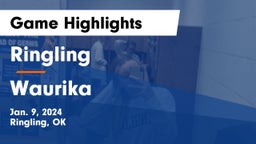 Ringling  vs Waurika  Game Highlights - Jan. 9, 2024