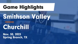 Smithson Valley  vs Churchill  Game Highlights - Nov. 30, 2023