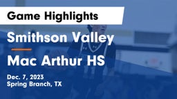 Smithson Valley  vs Mac Arthur HS Game Highlights - Dec. 7, 2023