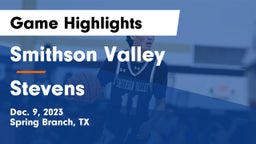 Smithson Valley  vs Stevens  Game Highlights - Dec. 9, 2023
