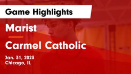 Marist  vs Carmel Catholic  Game Highlights - Jan. 31, 2023