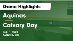 Aquinas  vs Calvary Day  Game Highlights - Feb. 1, 2021