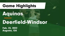 Aquinas  vs Deerfield-Windsor  Game Highlights - Feb. 23, 2022