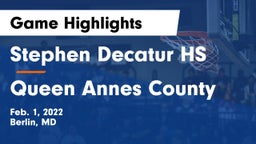 Stephen Decatur HS vs Queen Annes County Game Highlights - Feb. 1, 2022