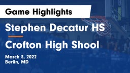 Stephen Decatur HS vs Crofton High Shool  Game Highlights - March 3, 2022