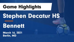Stephen Decatur HS vs Bennett  Game Highlights - March 16, 2021