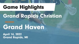 Grand Rapids Christian  vs Grand Haven  Game Highlights - April 14, 2022