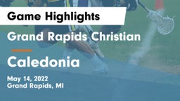 Grand Rapids Christian  vs Caledonia  Game Highlights - May 14, 2022