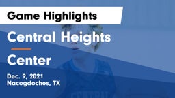 Central Heights  vs Center  Game Highlights - Dec. 9, 2021