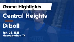 Central Heights  vs Diboll  Game Highlights - Jan. 24, 2023