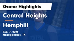 Central Heights  vs Hemphill  Game Highlights - Feb. 7, 2023