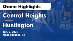 Central Heights  vs Huntington  Game Highlights - Jan. 9, 2024