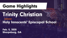 Trinity Christian  vs Holy Innocents' Episcopal School Game Highlights - Feb. 5, 2020