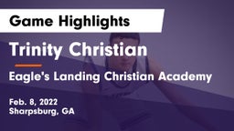 Trinity Christian  vs Eagle's Landing Christian Academy  Game Highlights - Feb. 8, 2022