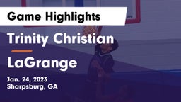 Trinity Christian  vs LaGrange  Game Highlights - Jan. 24, 2023