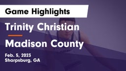 Trinity Christian  vs Madison County  Game Highlights - Feb. 5, 2023