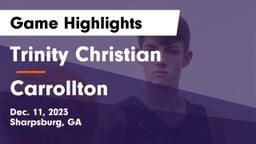 Trinity Christian  vs Carrollton  Game Highlights - Dec. 11, 2023