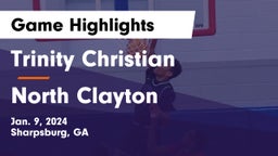 Trinity Christian  vs North Clayton  Game Highlights - Jan. 9, 2024