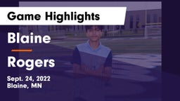 Blaine  vs Rogers  Game Highlights - Sept. 24, 2022