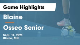 Blaine  vs Osseo Senior  Game Highlights - Sept. 14, 2023