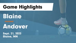 Blaine  vs Andover  Game Highlights - Sept. 21, 2023