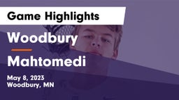 Woodbury  vs Mahtomedi  Game Highlights - May 8, 2023