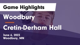 Woodbury  vs Cretin-Derham Hall  Game Highlights - June 6, 2023