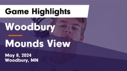 Woodbury  vs Mounds View  Game Highlights - May 8, 2024