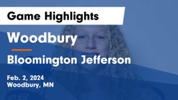 Woodbury  vs Bloomington Jefferson  Game Highlights - Feb. 2, 2024