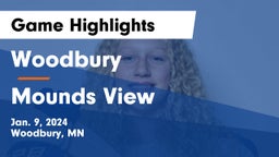 Woodbury  vs Mounds View  Game Highlights - Jan. 9, 2024