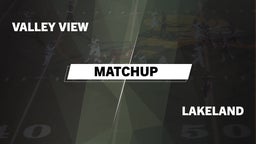 Matchup: Valley View High vs. Lakeland 2016